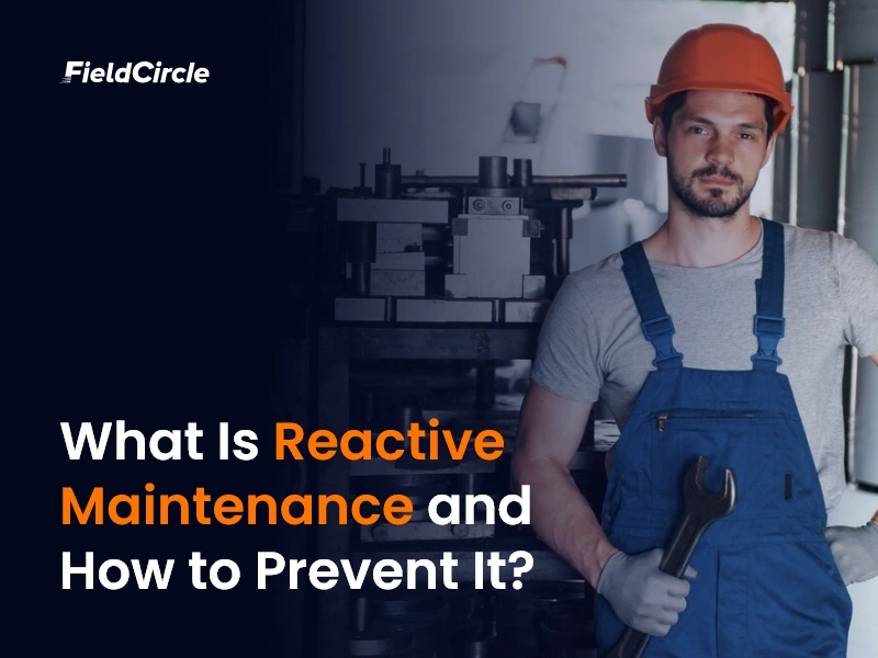 What is Reactive Maintenance ?