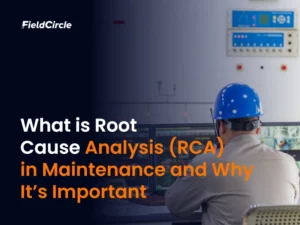 Root Cause Analysis (RCA) in Maintenance