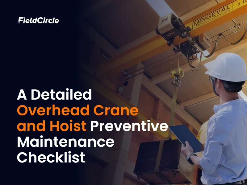 Overhead Crane and Hoist Preventive Maintenance Checklist