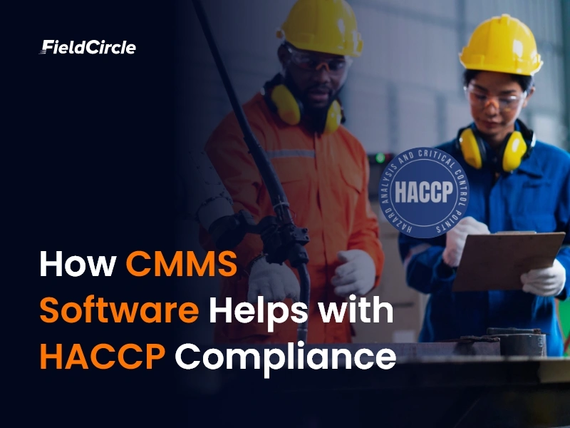 CMMS Software Helps with HACCP Compliance
