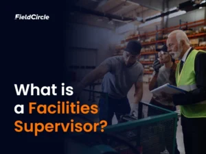 What is a Facilities Supervisor?
